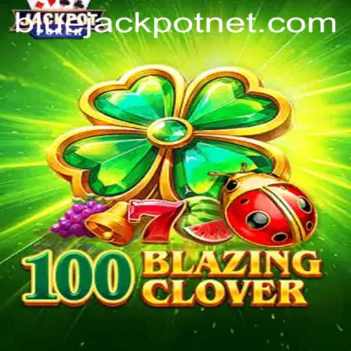 Exploring the Thrills of 100BlazingClover: The Game Revolutionizing Casino Floors