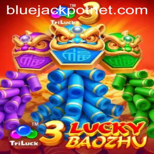 3LuckyBaozhu: Unleash Your Luck with the BLUEJACKPOT