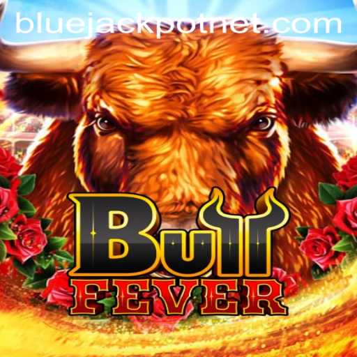 Experience the Thrill of BullFever: Unveiling the Secrets of BLUEJACKPOT