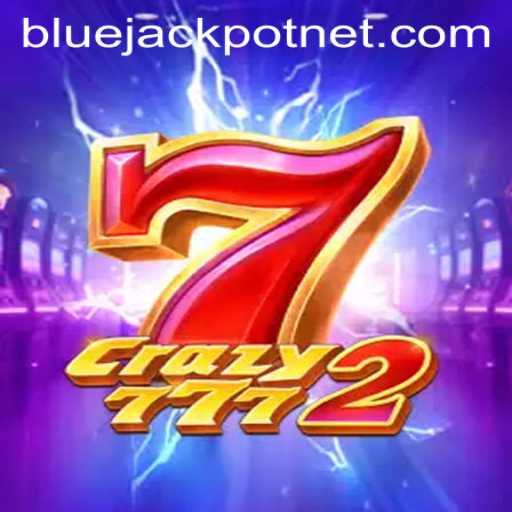 Exploring the Excitement of Crazy7772: A Journey into the World of BLUEJACKPOT