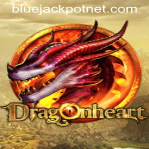 Discovering DragonHeart: An Epic Gaming Quest with BLUEJACKPOT Thrills