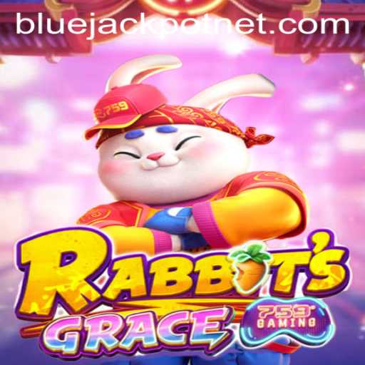 RabbitsGrace: Unleashing the Adventure with BLUEJACKPOT